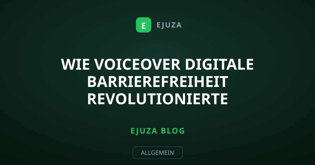 Wie VoiceOver Digitale Barrierefreiheit Revolutionierte